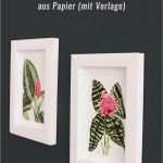 3d Papier Tiere Vorlagen Inspiration 3d Bilderrahmen Basteln Aus Papier Ganz Ohne Kleben