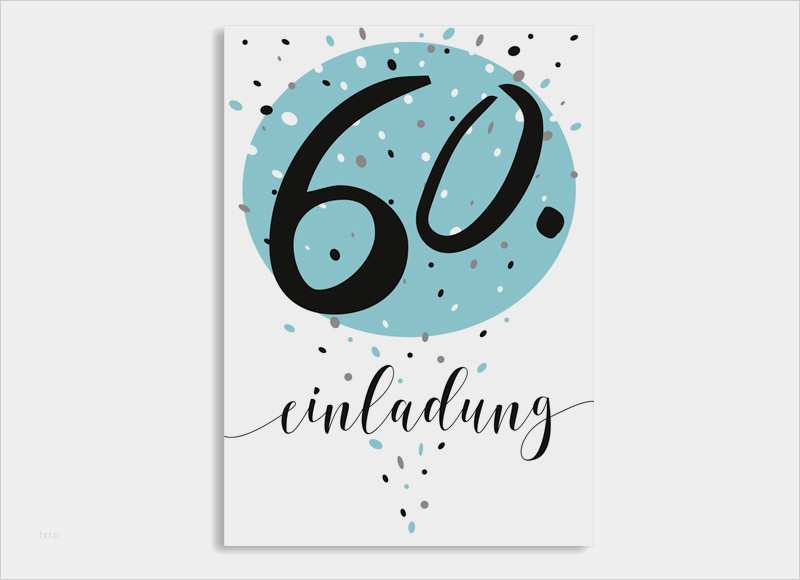60 Geburtstagseinladungen Vorlagen Elegant Einladung Zum 60 Geburtstag Konfetti