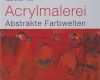 Abstrakte Acrylmalerei Vorlagen Inspiration Img 2524 Acrylmalerei Abstrakte Farbwelten