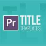 Adobe Premiere Vorlagen Süß Inspirational Adobe Premiere Pro Title Templates Download