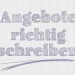 Angebot Richtig Schreiben Vorlage Erstaunlich Angebote Richtig Schreiben – Die Wichtigsten Tipps Für