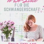 Arbeitgeber Schwangerschaft Mitteilen Vorlage Neu to Do Liste Für Schwangerschaft &quot;daran Müsst Ihr Denken &quot;