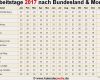 Arbeitsstunden Pro Monat Vorlage Genial Anzahl Arbeitstage 2017 In Deutschland Nach Bundesland &amp; Monat