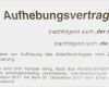 Aufhebungsvertrag Ohne Abfindung Vorlage Erstaunlich Der Aufhebungsvertrag Klassischer Stolperstein – Auch Für