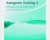 Autogenes Training Vorlage Beste Autogenes Training 2 Einführung Und Übung Der