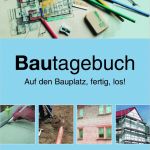 Bautagebuch Vorlage Bg Bau Fabelhaft Bautagebuch