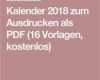 Blog Vorlagen Kostenlos Angenehm Kalender 2018 Zum Ausdrucken Als Pdf 16 Vorlagen Kostenlos