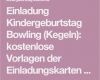 Bowling Einladung Vorlage Kostenlos Luxus Einladung Kindergeburtstag Bowling Kegeln Kostenlose