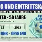 Einladung Als Eintrittskarte Vorlage Kostenlos Erstaunlich Einladungskarten 50 Geburtstag Vorlagen Kostenlos