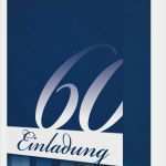 Einladungen 60 Geburtstag Vorlagen Kostenlos Zum Ausdrucken Cool Einladungen Zum 60 Geburtstag Muster