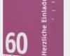 Einladungskarten 75 Geburtstag Vorlagen Hübsch 60 Geburtstag Einladung