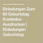 Einladungstext Zum 60 Geburtstag Vorlagen Kostenlos Süß Best 25 Einladungskarten Geburtstag Kostenlos Ideas On