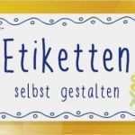 Etiketten Selber Machen Vorlagen Erstaunlich Etikettengestalter Etiketten