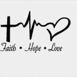 Faith Hope Love Tattoo Vorlage Neu Faith Love Hope Heartbeat Decal