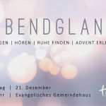 Familiengottesdienst Advent Vorlagen Großartig Abendglanz Singen Hören Ruhe Finden