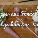 Fondant Babyschuhe Vorlage Genial Anleitung Für Babyschuhe Aus Fondant Für Motivtorten