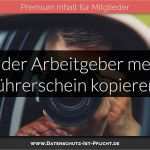 Führerschein Vorlage Beim Arbeitgeber Erstaunlich Darf Der Arbeitgeber Meinen Führerschein Kopieren