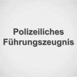 Führungszeugnis Zur Vorlage Bei Einer Behörde Beantragen Luxus Führungszeugnis Zur Vorlage Bei Einer Behörde Erstaunlich