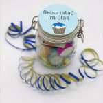 Geburtstag Im Glas Vorlage Inspiration Diy Geschenke Zum Geburtstag Einfache Geschenkideen Im Glas