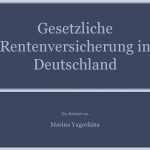 Gesetzliche Rentenversicherung Kündigen Vorlage Erstaunlich Gesetzliche Rentenversicherung In Deutschland – Referat
