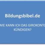 Girokonto Kündigen Vorlage Sparkasse Erstaunlich Wie Kann Ich Das Girokonto Kündigen Bildungsbibel