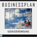 Gründungskonzept Vorlage Schön Busyplans Businessplan Gebäudereinigung