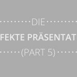 Gute Powerpoint Präsentation Vorlage Großartig Infografik Die Perfekte Präsentation Teil 5