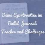 Habit Tracker Deutsch Vorlage Luxus Deine Sportroutine Im Bullet Journal Ideen Für Tracker
