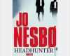 Headhunter Absagen Vorlage Bewundernswert Headhunter Jo Nesbo Nesboe Nesbø isbn