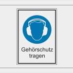 Hinweis Zum Datenschutz Vorlage Elegant Hinweis Schild Gefahrenaufkleber Gehörschutz