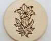 Holz Brandmalerei Vorlagen Einzigartig Holz Bierglasdeckel Bierdeckel Brandmalerei Motiv Blume
