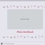 Kochbuch Selbst Gestalten Vorlage Kostenlos Elegant Rezeptbuch Vorlage