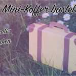 Koffer Selber Basteln Vorlage Wunderbar Diy Koffer Basteln Kreatives Geld Geschenk