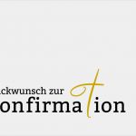Konfirmation Karte Vorlage Fabelhaft Glückwünsche Und Sprüche Zur Konfirmation September 2014