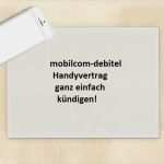 Kündigung Mobilcom Vorlage Cool Mobil Debitel Kündigung 2017 sofort Mit Geprüfter Vorlage