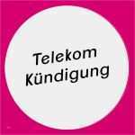 Kündigung Vorlage Telekom Mobilfunk Wunderbar Telekom Mindestvertragslaufzeit &amp; Kündigungsfrist Festnetz