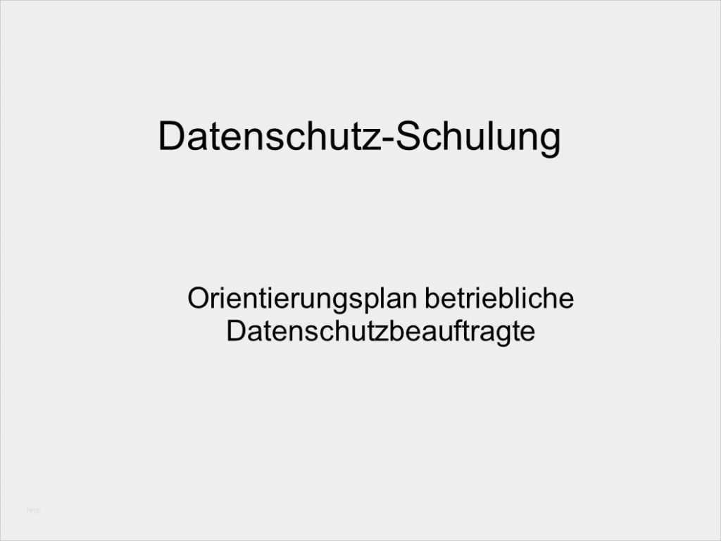 Mitarbeiterschulung Datenschutz Vorlage Wunderbar Datenschutz Schulung Ppt Herunterladen