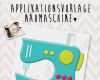 Nähmaschine Basteln Vorlage Neu Applikation Nähmaschine Anleitung Diy Pdf
