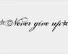 Never Give Up Tattoo Vorlagen Best Of Never Give Up Tattoo Google Zoeken