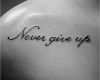 Never Give Up Tattoo Vorlagen Beste 60 Never Give Up Tattoos for Men Phrase Design Ideas