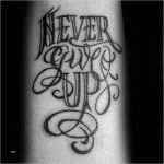Never Give Up Tattoo Vorlagen Erstaunlich Fantastic Never Give Up Strength Tattoos Golfian