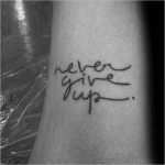 Never Give Up Tattoo Vorlagen Gut 60 Never Give Up Tattoos for Men Phrase Design Ideas