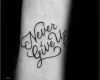Never Give Up Tattoo Vorlagen Gut 60 Never Give Up Tattoos for Men Phrase Design Ideas