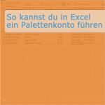 Palettenverwaltung Excel Vorlage Wunderbar Palettenverwaltung – so Kannst Du In Excel Ein