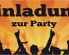 Party Einladung Vorlage Genial Einladung Zur Party Vorlage Für Party