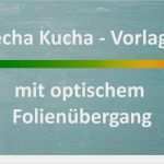 Pecha Kucha Präsentation Vorlage Erstaunlich Pecha Kucha Vorlage Mit Optischem Folienübergang Ppt