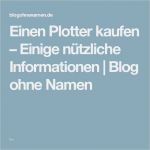 Plotter Vorlagen Kaufen Schönste Einen Plotter Kaufen Einige Nützliche Informationen