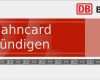 Probe Bahncard Kündigen Vorlage Inspiration Bahncard Kündigen Per Mustervorlage so Einfach Geht S
