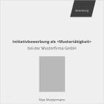 Professionelle Bewerbung Vorlage Best Of Initiativbewerbung Muster Bewerbung
