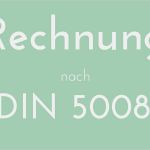 Rechnung Din 5008 Vorlage Einzigartig Din 5008 Archive Arbeiten Im Sekretariat